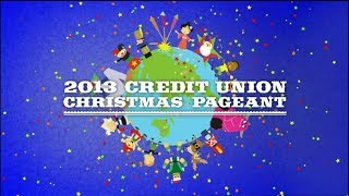 2013 Credit Union Christmas Pageant [upl. by Llerehc129]