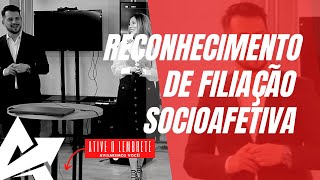 DIREITO DE FAMÍLIA Reconhecimento de filiação socioafetiva [upl. by Siegel]