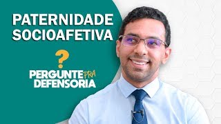 Paternidade socioafetiva O que é Como fazer o reconhecimento [upl. by Amle]